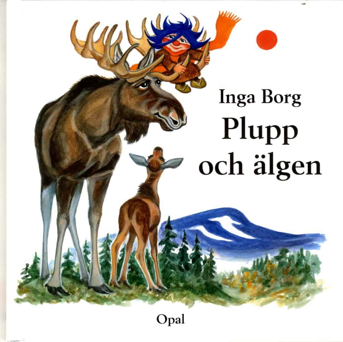 Borg, Inga | Plupp och älgen
