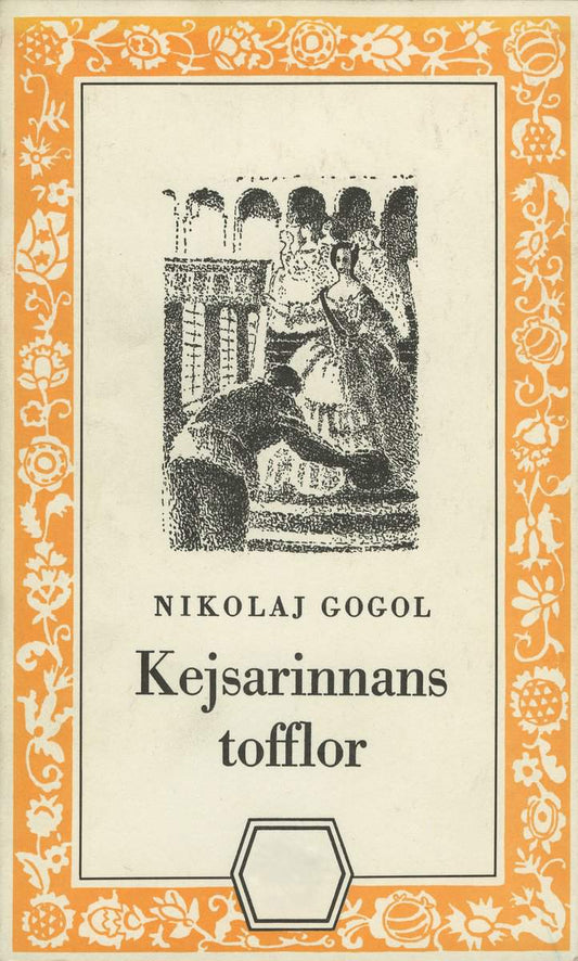 Gogol, Nikolaj | Kejsarinnans tofflor : Och berättelsen om hur Ivan Ivanovitj och Ivan Nikiforovitj blev ovänner