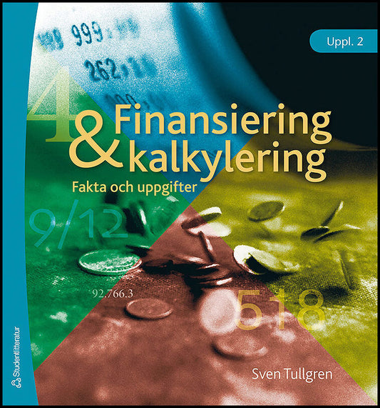 Tullgren, Sven | Finansiering och kalkylering : Fakta och uppgifter