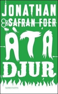 Safran Foer, Jonathan | Äta djur