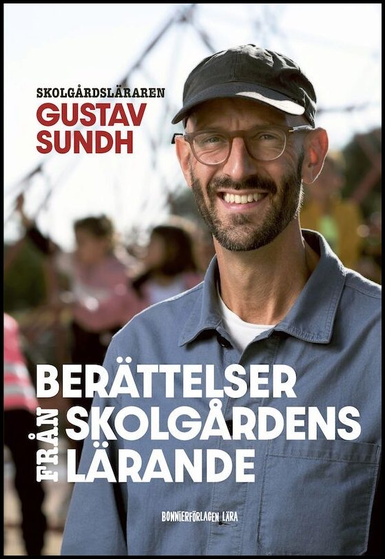 Sundh, Gustav | Berättelser från skolgårdens lärande