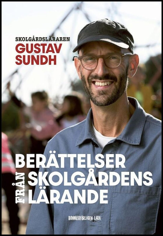 Sundh, Gustav | Berättelser från skolgårdens lärande
