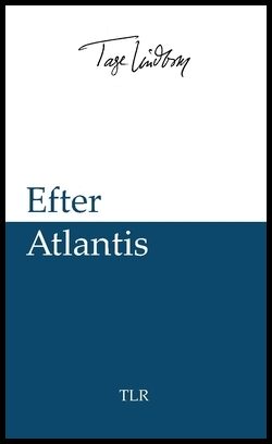 Lindbom, Tage | Efter Atlantis