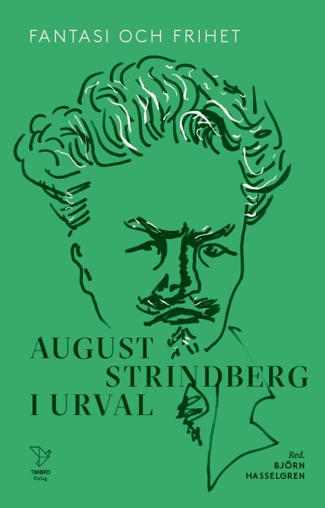 Hasselgren, Björn [red.] | Fantasi och frihet : August Strindberg i urval