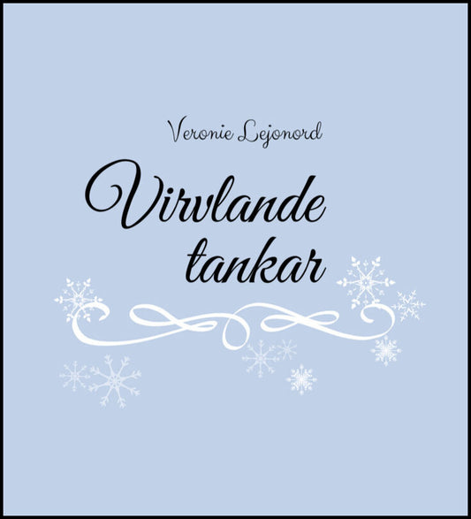 Lejonord, Veronie | Virvlande tankar vol II