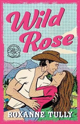 Tully, Roxanne | Wild Rose