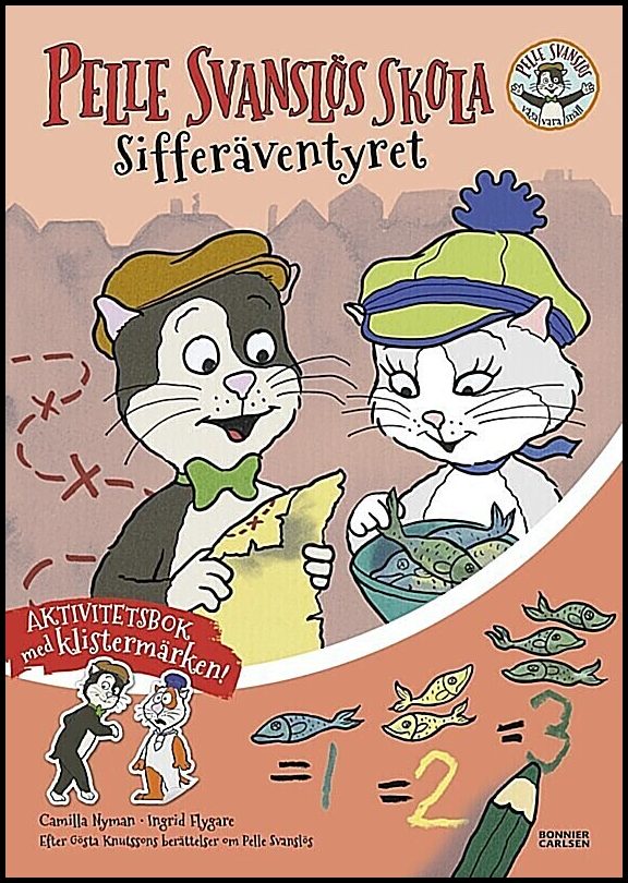 Knutsson, Gösta| Nyman, Camilla | Pelle Svanslös skola. Sifferäventyret