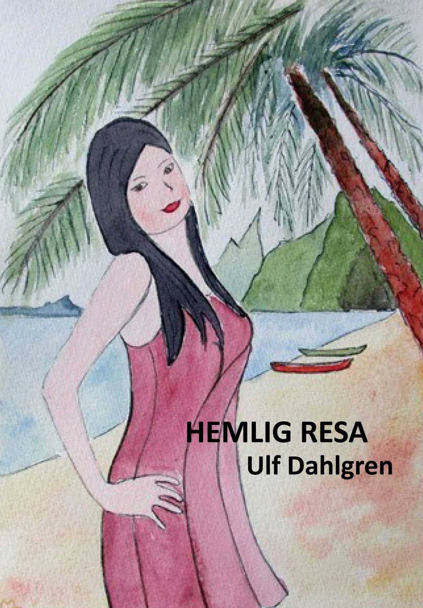 Dahlgren, Ulf | Hemlig resa : En liten roman om människoöden i nu och dåtid