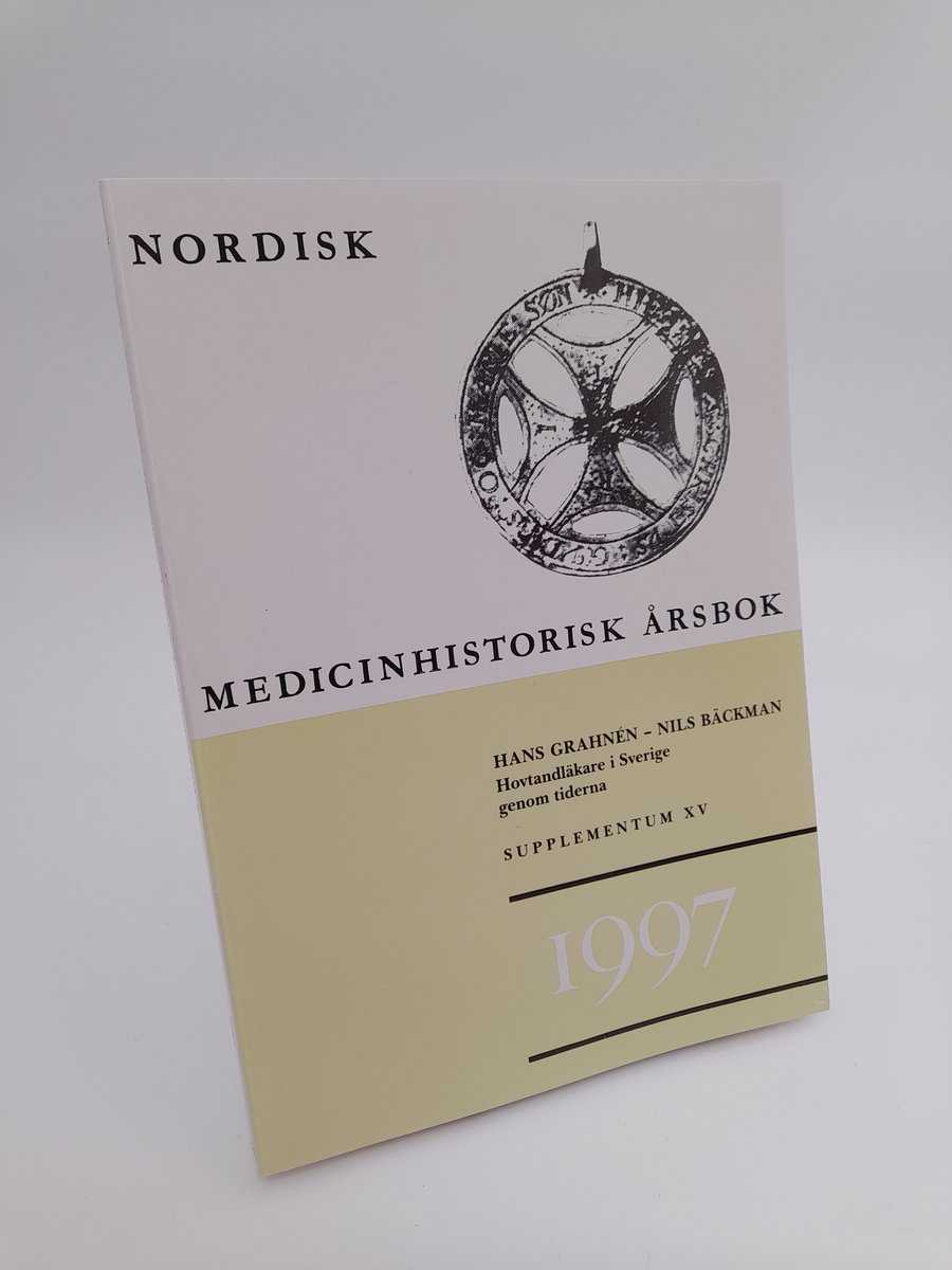 Nordisk medicinhistorisk årsbok | 1997 : Hans Grahnén - Nils Bäckman. Hovtandläkare genom tiderna