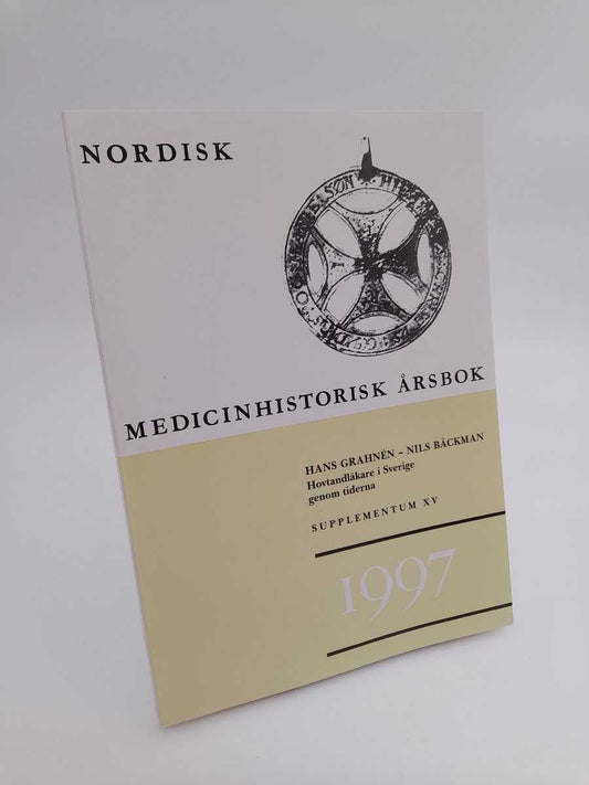Nordisk medicinhistorisk årsbok | 1997 : Hans Grahnén - Nils Bäckman. Hovtandläkare genom tiderna