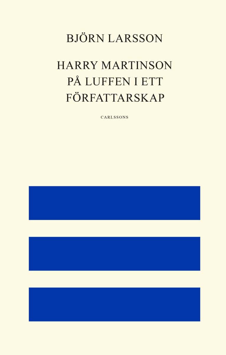 Larsson, Björn | Harry Martinson : På luffen i ett författarskap