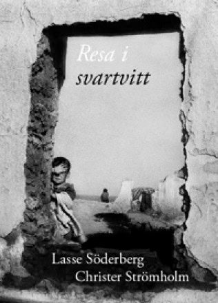 Söderberg, Lasse | Resa i svartvitt