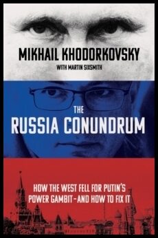 Khodorkovsky, Mikhail & Sixsmith,  Martin | The Russia Conundrum