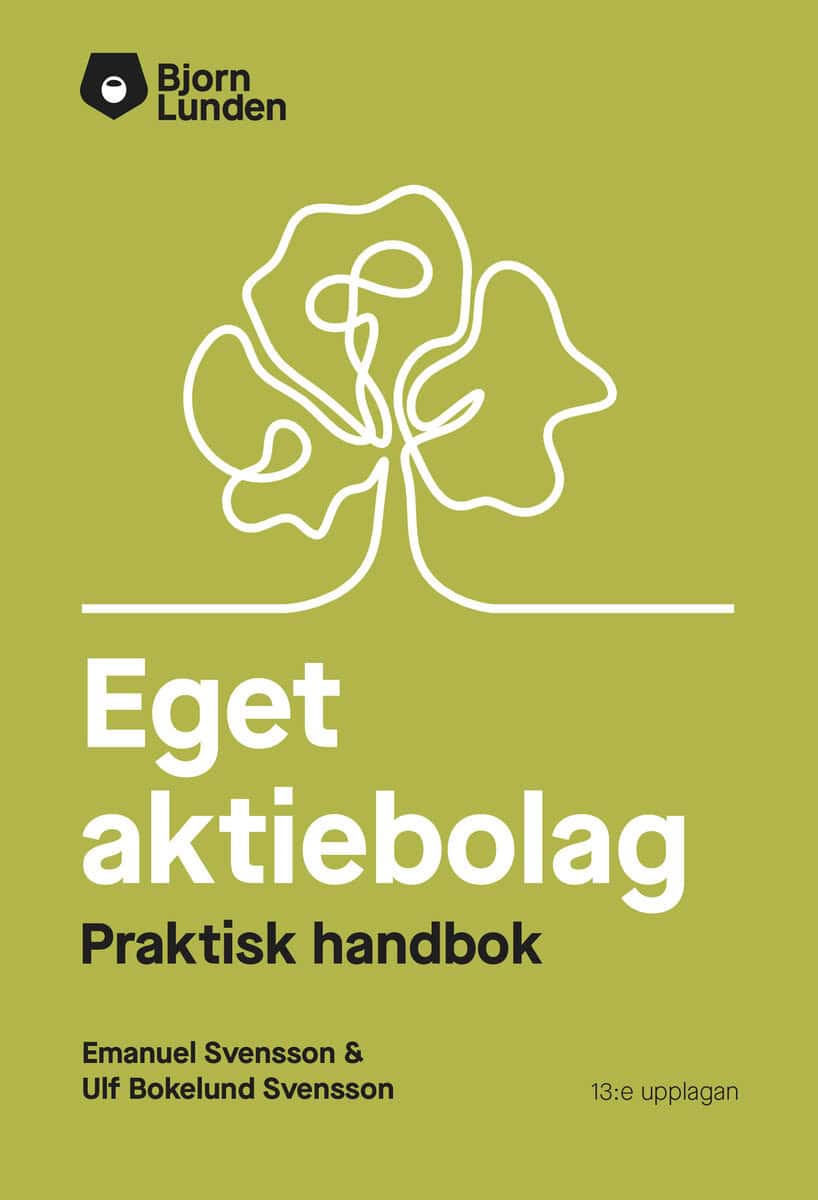 Svensson, Emanuel | Bokelund Svensson, Ulf | Eget aktiebolag : En praktisk handbok