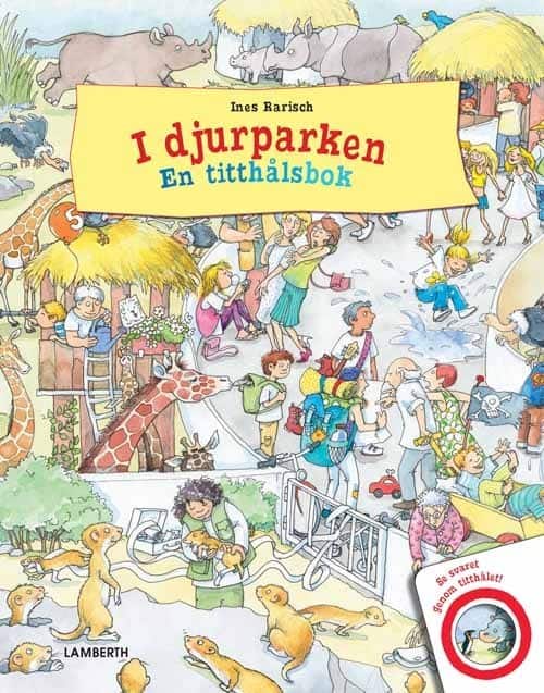 Rarisch, Ines | I djurparken : En titthålsbok
