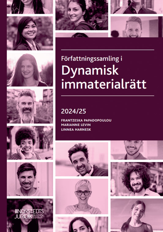 Papadopoulou Skarp, Frantzeska | Levin, Marianne | Harnesk, Linnea | Författningssamling i Dynamisk immaterialrätt : 202...