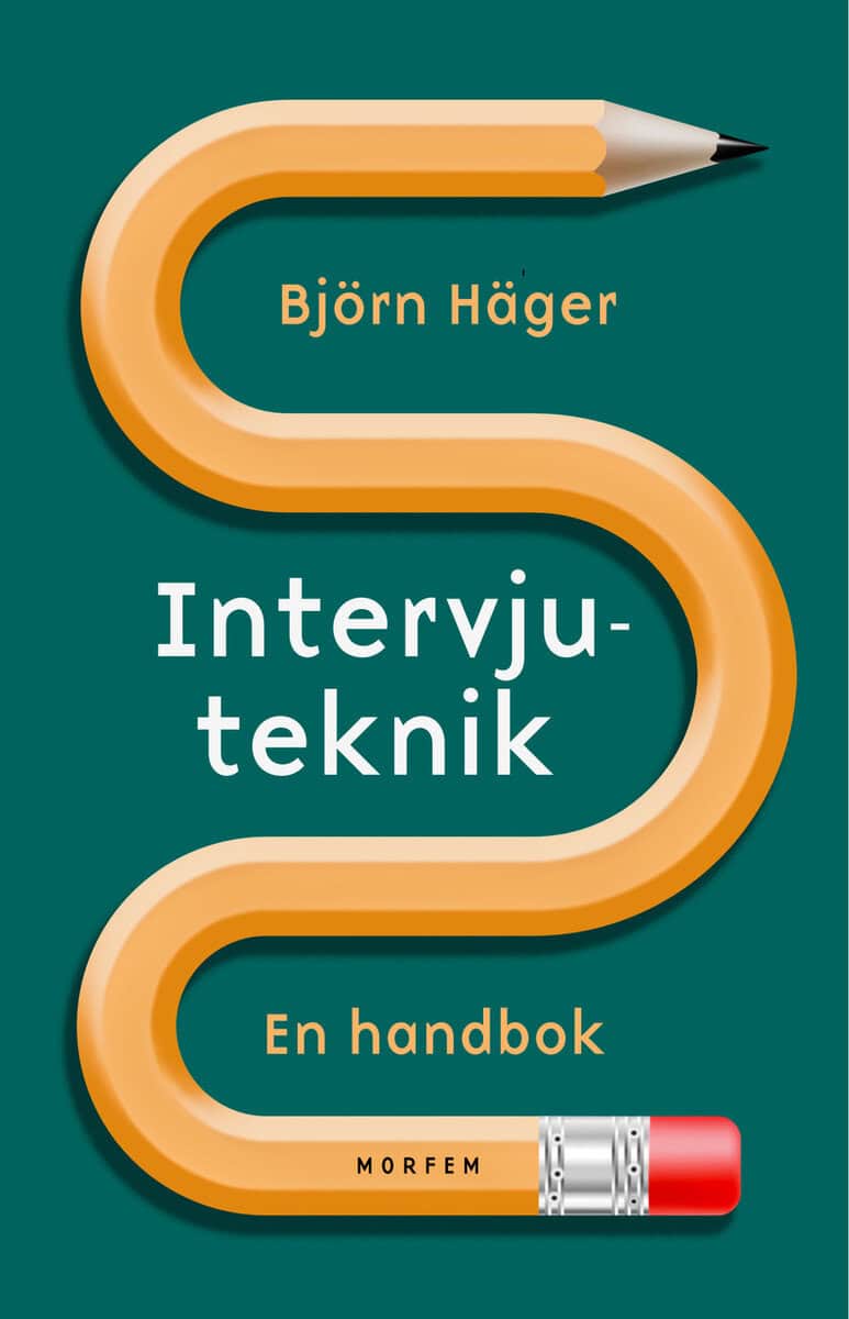 Häger, Björn | Intervjuteknik : En handbok