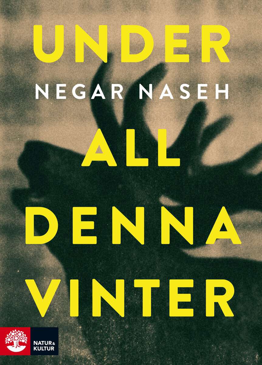 Naseh, Negar | Under all denna vinter