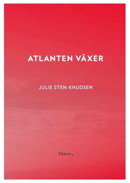 Sten-Knudsen, Julie | Atlanten växer