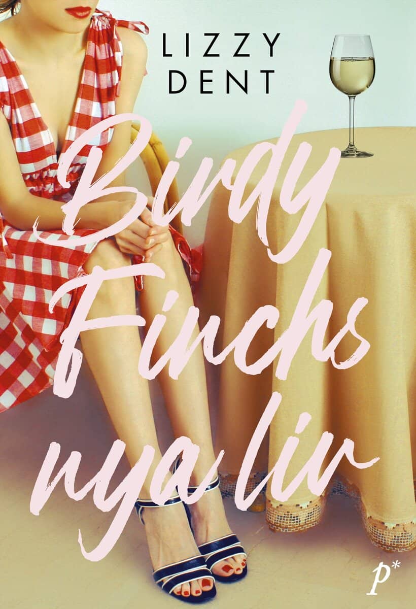 Dent, Lizzy | Birdy Finchs nya liv