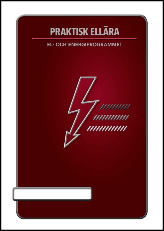 Hellström , Hans | Andersson, Rickard | Praktisk ellära