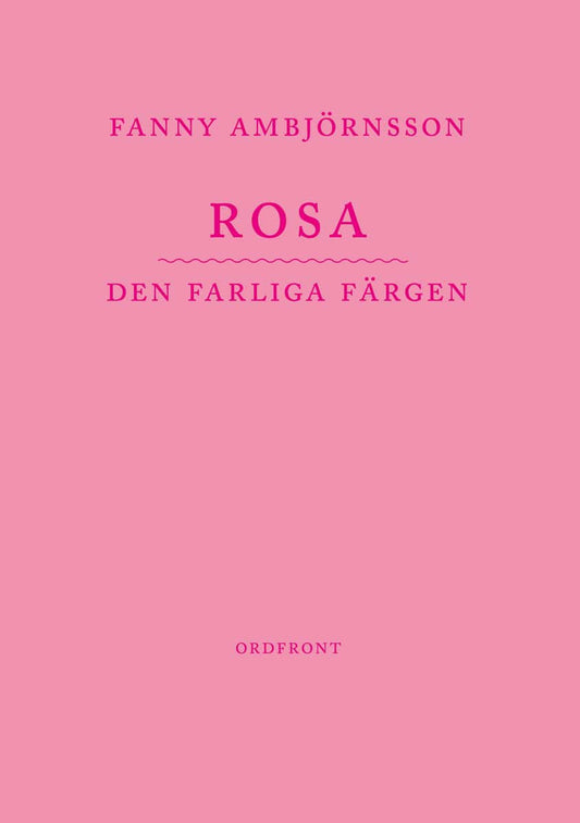 Ambjörnsson, Fanny | Rosa : Den farliga färgen