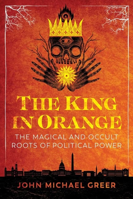 John Michael Greer | King In Orange