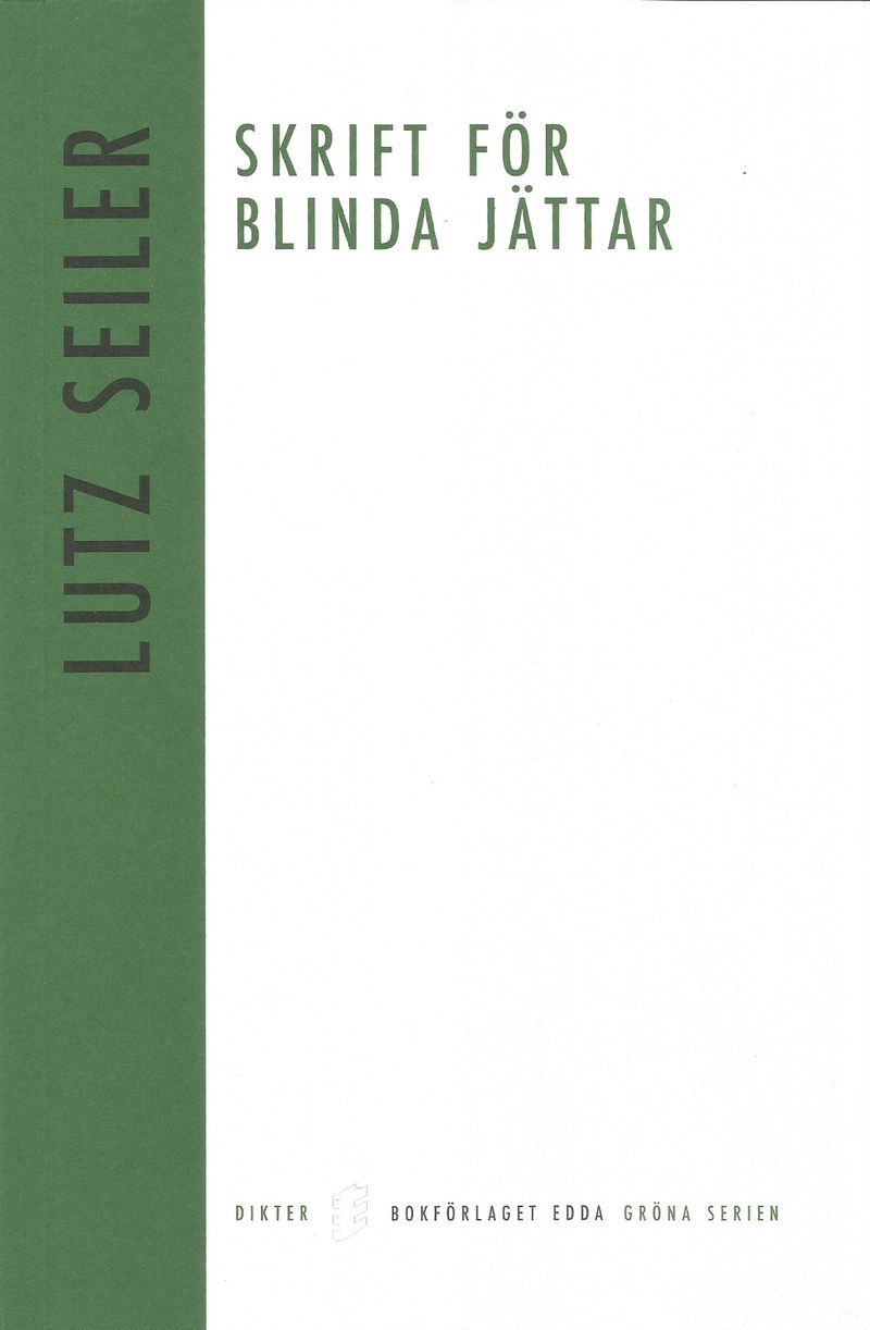 Seiler, Lutz | Skrift för blinda jättar
