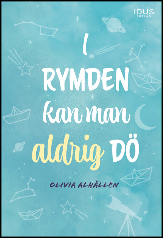 Alhällen, Olivia | I rymden kan man aldrig dö