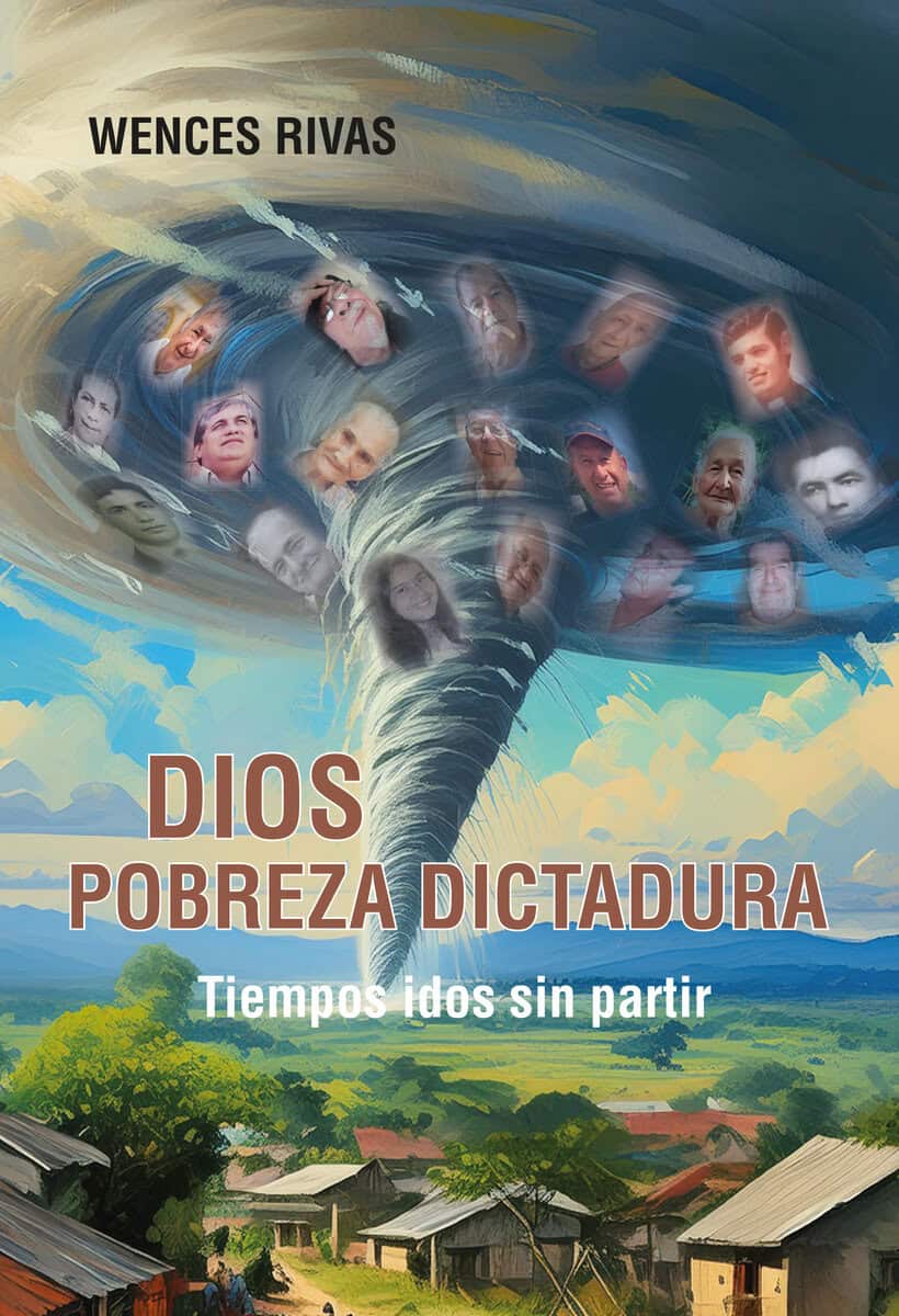 Pobreza Dios dictadura : Tiempos idos sin partir