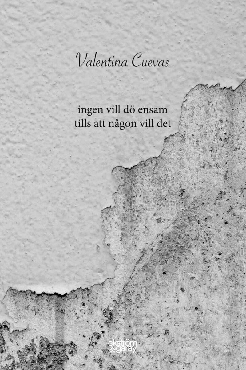 Cuevas, Valentina | Ingen vill dö ensam tills att någon vill det