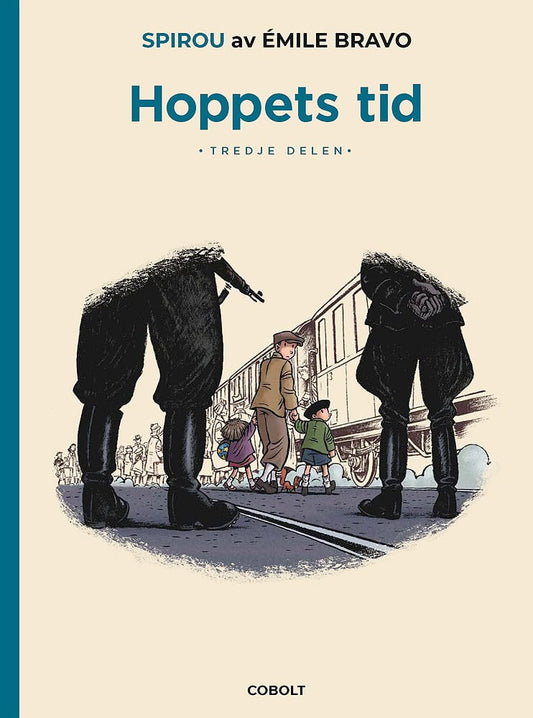 Bravo, Émile | Hoppets tid. Tredje delen, Början på slutet : Hoppets tid, tredje delen