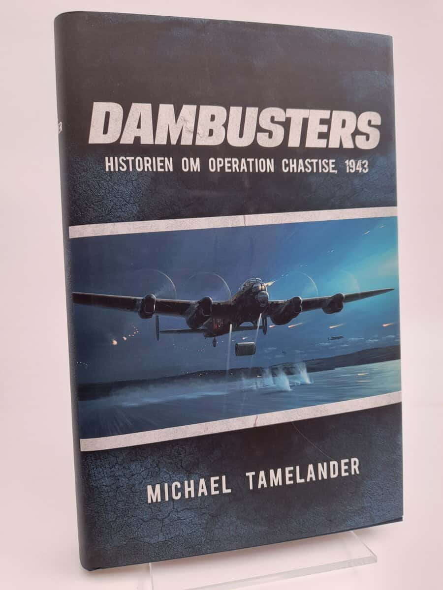 Tamelander, Michael | Dambusters historien om operation Chastise 1943