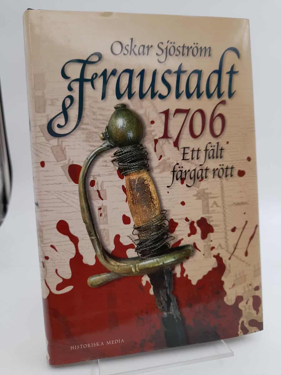 Sjöström, Oskar | Fraustadt 1706 : Ett fält färgat rött