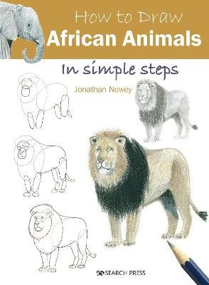 Newey, Jonathan | How to Draw : African Animals