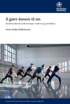 Velten, Irene | Å gjøre dansen til sin : Bachelorstudenters levde erfaringer i moderne- og samtidsdans