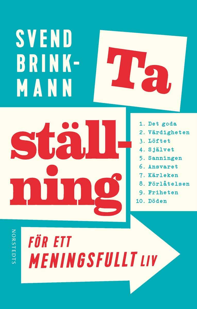 Brinkmann, Svend | Ta ställning för ett meningsfullt liv