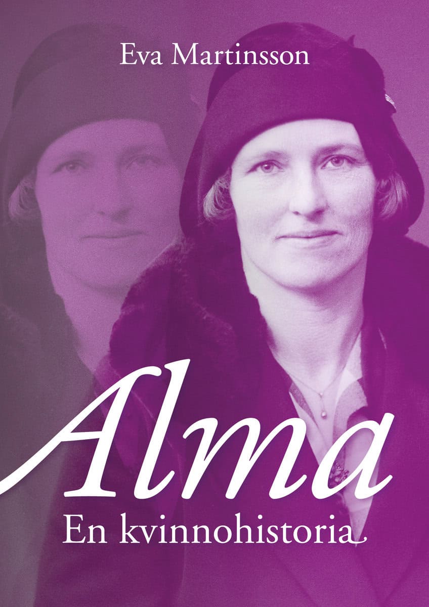 Martinsson, Eva | Alma : En kvinnohistoria