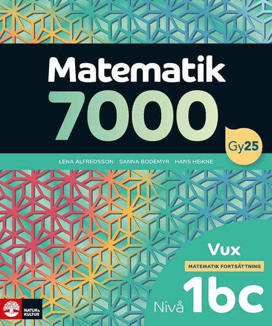 Alfredsson, Lena | Heikne, Hans | Bodemyr, Sanna | Matematik 7000 fortsättning nivå 1bc Vux : Value, object or array exp...