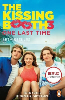 Reekles, Beth | The Kissing Booth 3 : One Last Time