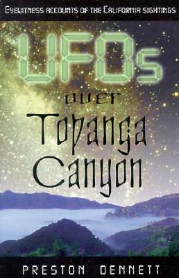 Dennett, Preston E. | UFOs Over Topanga Canyon