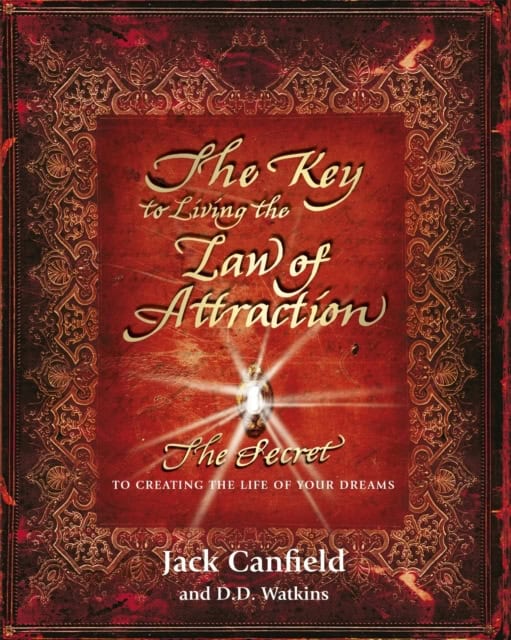 Canfield, Jack | The Key to Living the Law of Attraction
