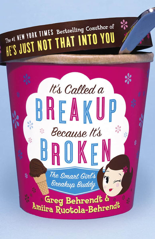 Behrendt, Greg | Ruotola-Behrendt, Amiira | It's Called a Breakup Because It's Broken