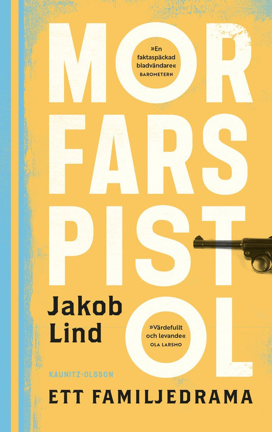 Lind, Jakob | Morfars pistol : Ett familjedrama