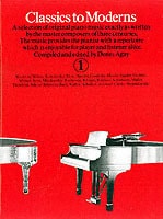 Agay, Denes | Classics to moderns Piano Bk 1
