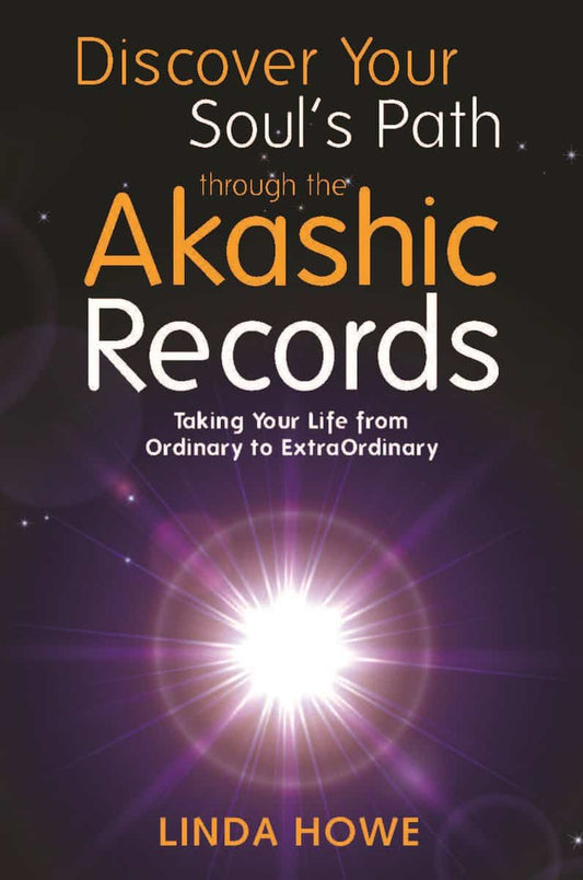 Howe, Linda | Discover your souls path through the akashic records : Taking your life fro