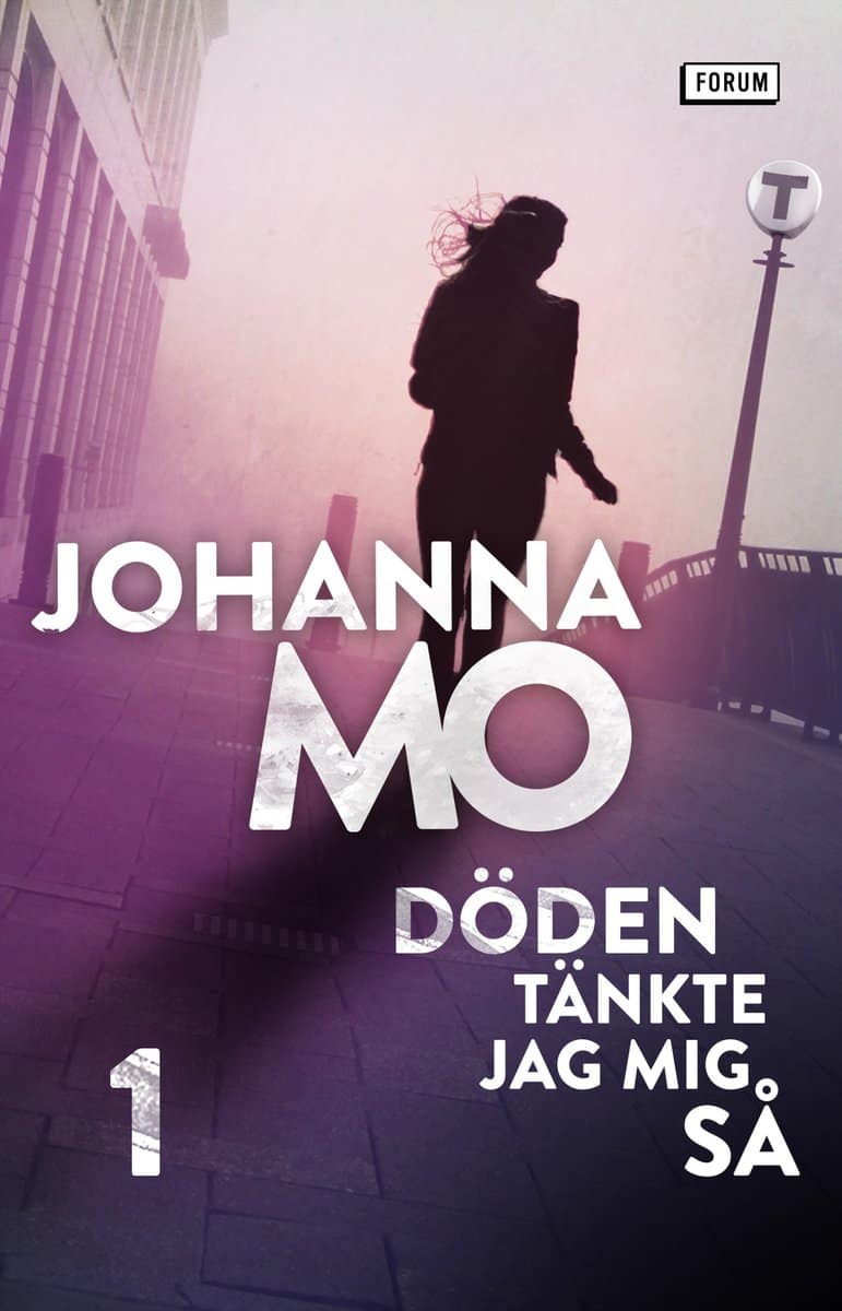 Mo, Johanna | Döden tänkte jag mig så