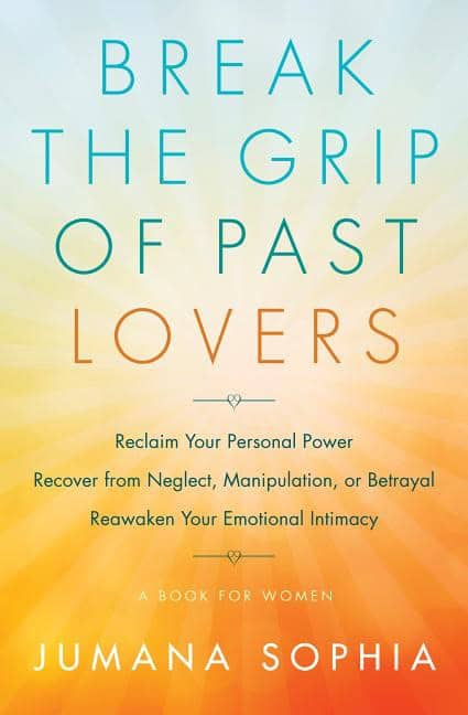 Jumana Sophia | Break The Grip Of Past Lovers