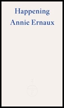 Ernaux, Annie | Happening