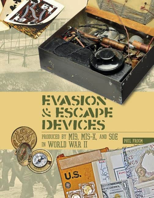 Froom, Phil | Evasion & escape devices produced by mi9, mis-x & soe in world war ii